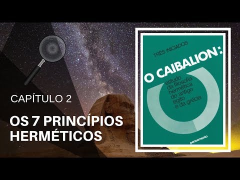 O Caibalion (Os 7 Princípios Herméticos - Capítulo 2):Oculte-se