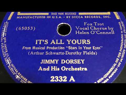 It’s All Yours - Jimmy Dorsey And His Orchestra 1939