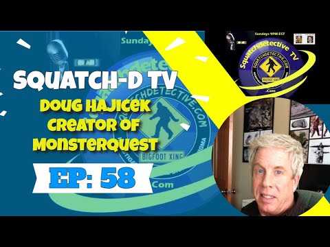 , title : '👉Bigfoot Talk w/Doug Hijicek | MonsterQuest, History | Squatch-D TV Ep. 58'