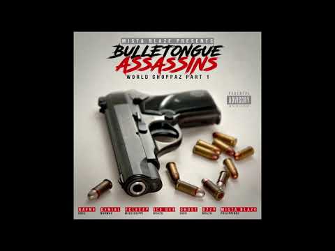Bulletongue Assassins - Mista Blaze, Rayne, Denial the Rice Cracker, Ecleezy, Ice Dee, Gho5t & Uzzy