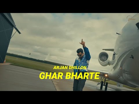 Ghar Bharte - Arjan Dhillon (Official Video) / New Punjabi Song 2023