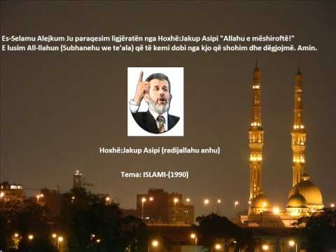 Hixhreti II-(27-07-90)  Hoxhë:Jakup Asipi (Allahu e mëshiroftë!)