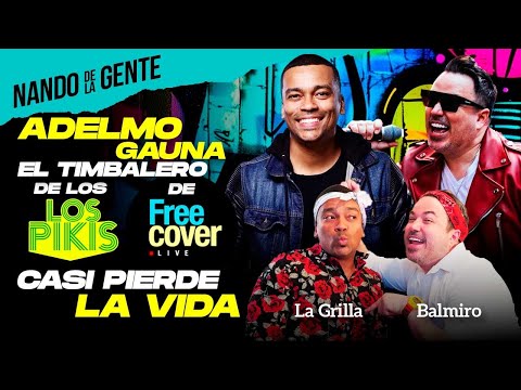 Adelmo Gauna El timbalero de Los Pikis y free Cover y también La Grilla casi pierde la vida.