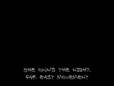 Far East Movement - She Own's The Night