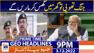 Geo News Headlines Today 9 PM | Army Chief - India - Warning | 3 December 2022
