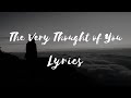 Billie Holiday - The Very Thought of You (Lyrics) - Aiden Music Billie Holiday - The Very Thought of You (Lyrics)