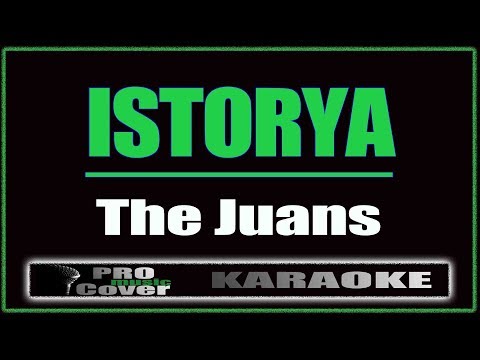 Istorya - The Juans (KARAOKE)