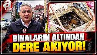 Binanın Altından Dere Geçiyor! O Görüntüler A Haber'de  | A Haber