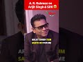 A. R. Rahman on SRK and Arijit Singh #shorts #arijitsingh #srk