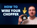 How To Wire Your Chopper Part 1