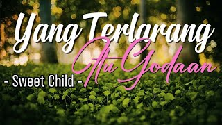 Download lagu Yang Terlarang Itu Godaan - Sweet Child [ Lirik ] mp3
