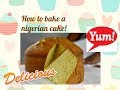 How To Make A Nigerian Cake