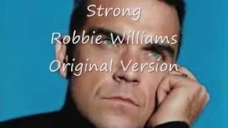 Strong - Robbie Williams - Original Version