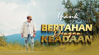 Download lagu IPANK - BERTAHAN DENGAN KEADAAN ( LYRIC VIDEO ) mp3 Download lagu IPANK - BERTAHAN DENGAN KEADAAN ( LYRIC VIDEO ) mp3