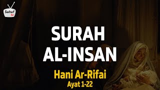 Download lagu Surah 76 : Al Insan ( سورة الإنسان ) ● Terjemahan ● Syeikh Hani Ar-Rifai ● ayat 1-22 mp3