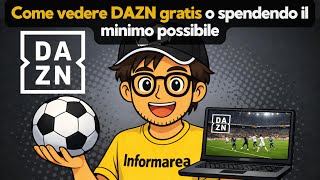 Come vedere DAZN gratis o spendendo il minimo possibile nel 2026