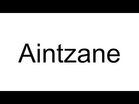How to Pronounce Aintzane