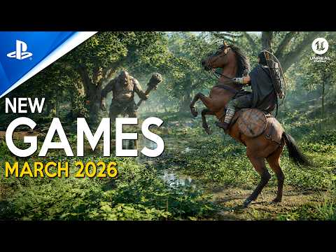 NEW GAMES coming in MARCH 2026 with Crazy NEXT GEN Graphics