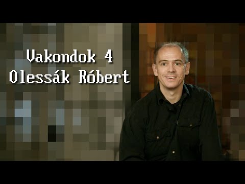 Olessák Róbert - Vakondok 4 interjú