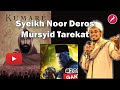 Syeikh Noor Deros Mursyid Tarekat Sufi