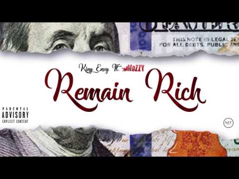 King Envy ft  Mozzy - Remain Rich