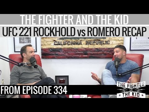 The Fighter and The Kid Recap UFC 221