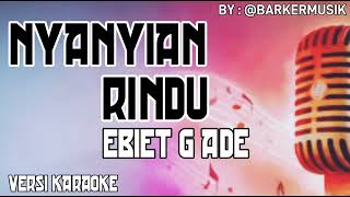 Download lagu NYANYIAN RINDU - EBIET G ADE - VERSI KARAOKE #ebietgade #nyanyianrindu #versikaraoke mp3 Download lagu NYANYIAN RINDU - EBIET G ADE - VERSI KARAOKE #ebietgade #nyanyianrindu #versikaraoke mp3