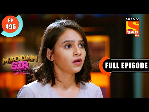 Karishma And Santosh Buzzed- Maddam Sir - Ep 495- Full Episode - 7 May 2022