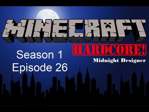 S01E26 Minecraft Hardcore - The Beginning of the End