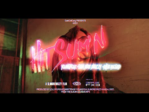@youngfolk10k , Kase Klosed & SLIM DRE DRIZZY  - Hit Sum'n (Official Music Video)