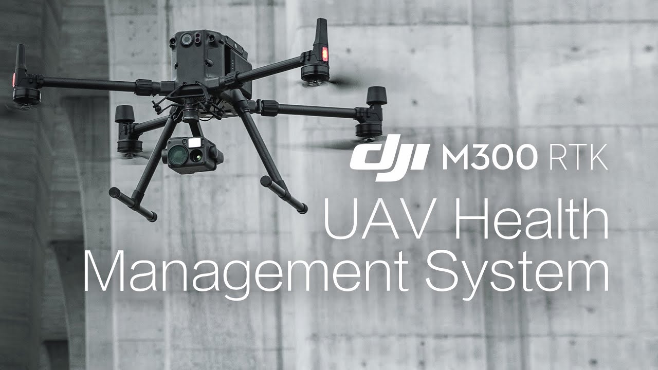 Matrice 300 RTK | UAV  Health Management System