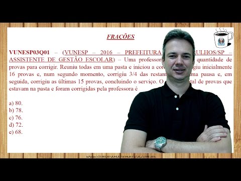 VUNESP03Q01 - VUNESP - 2016 - PREFEITURA DE GUARULHOS/SP - FRAÇÕES