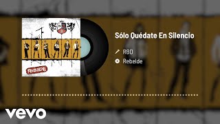 RBD - Sólo Quédate En Silencio (Audio)