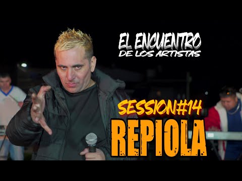 REPIOLA SESSION #14 - EL ENCUENTRO DE LOS ARTISTAS