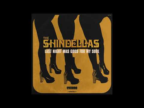 THE SHINDELLAS - Last Night Was Good For My Soul 2023