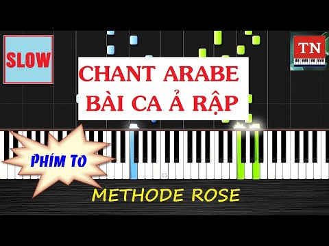 [ Methode Rose ] Chant Arabe | Bài ca Ả rập | Piano Thy Nguyen Tutorial