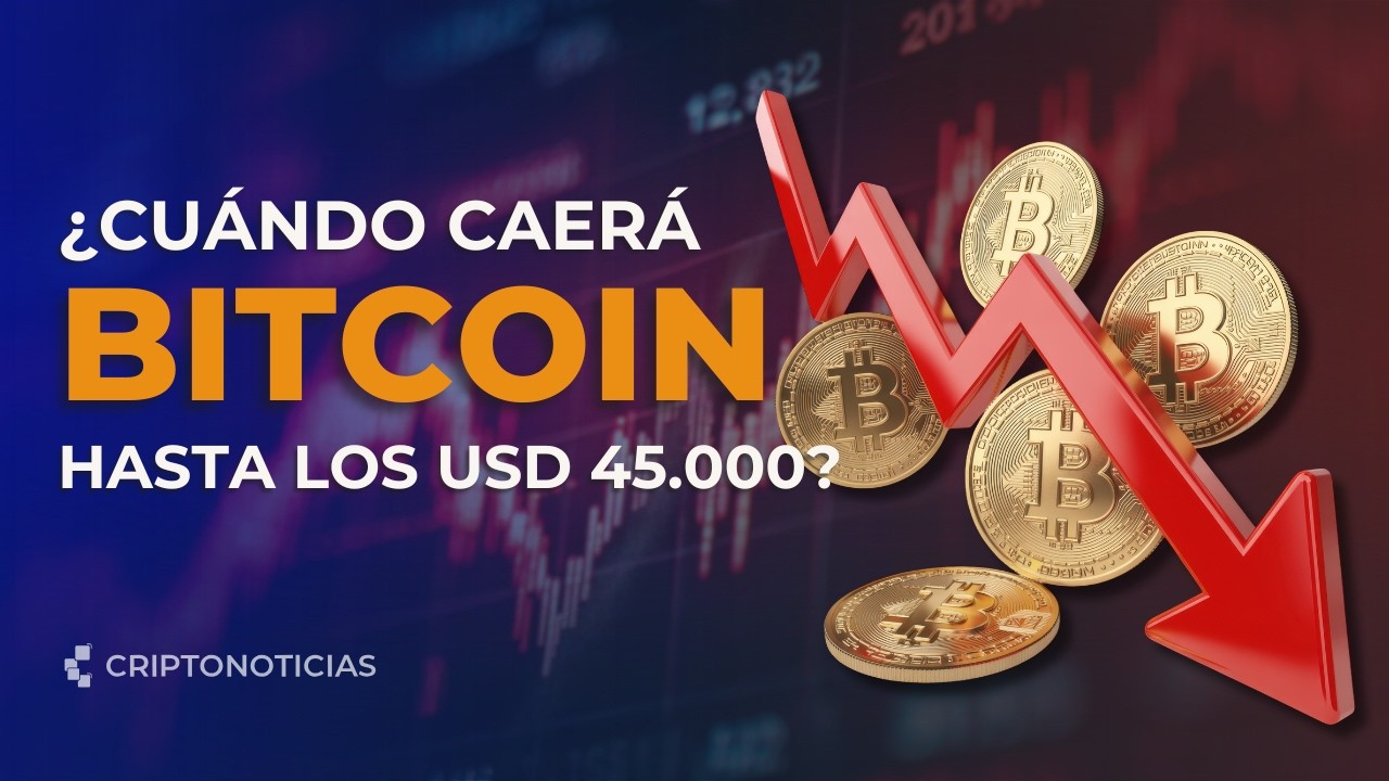 Análisis: ¿Cuándo caerá BITCOIN a USD 45.000? | ¿Hasta dónde va a caer BTC en 2026? | CriptoNoticias