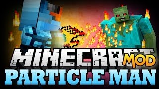 Minecraft Mod | PARTICLE MAN MOD - Control Fire, Water, and Redstone!? - Minecraft Mod Showcase