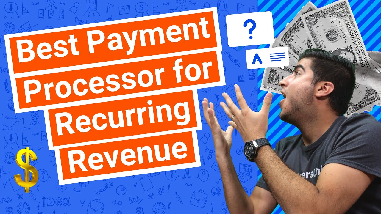 Best Payment Processor for Recurring Revenue