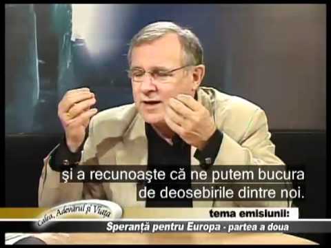 Calea Adevarul si Viata 291 - Speranta pentru Europa 2/2