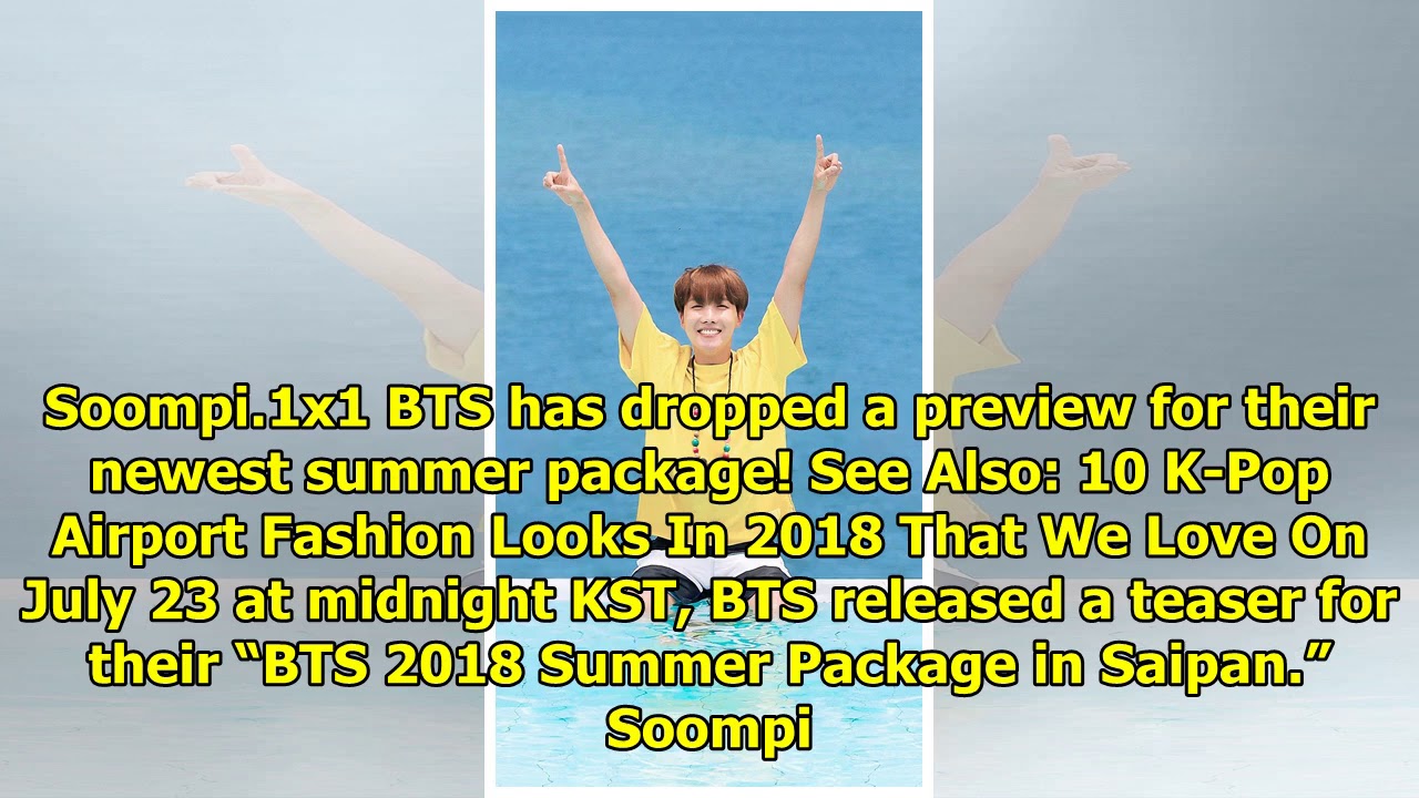 Watch: BTS Lives In The Sunshine And Swims The Sea In Preview For 2018 Summer Package