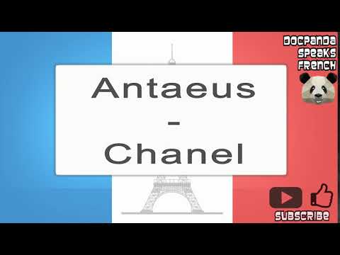 Antaeus - Chanel - How To Pronounce - French Native Speaker