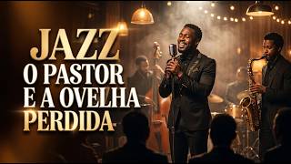O PASTOR E A OVELHA PERDIDA - HARPA IN JAZZ