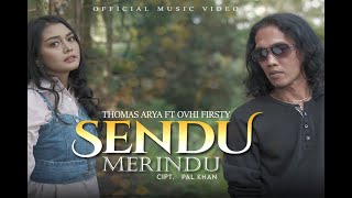 Download lagu THOMAS ARYA feat OVHI FIRSTY - SENDU MERINDU ||  LIRIK & COVER mp3