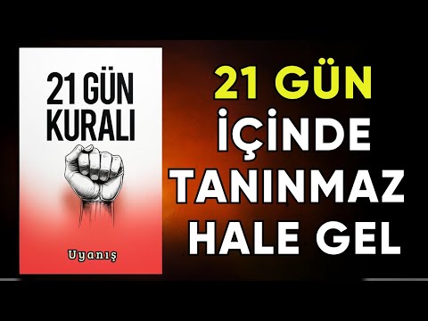 Bunları 21 Günde Uygula ve Tanınmaz Bir Hâle Gel – Sesli Kitap