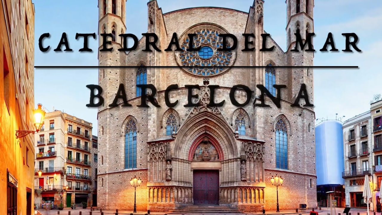 🇪🇸🏛Santa Maria Del Mar (La Catedral Del Mar)Barcelona, España🗺🇪🇸