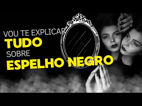 Tudo sobre espelhos negros!
