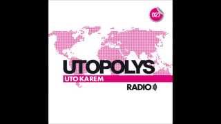 Uto Karem - Utopolys Radio 027 (March 2014)