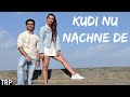 Kudi Nu Nachne De Dance Routine Anmol Kanchi Choreography