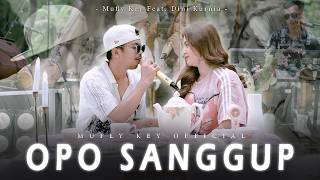 Download lagu Mufly Key Feat. Dini Kurnia - OPO SANGGUP || Fyp On TikTok!!! mp3